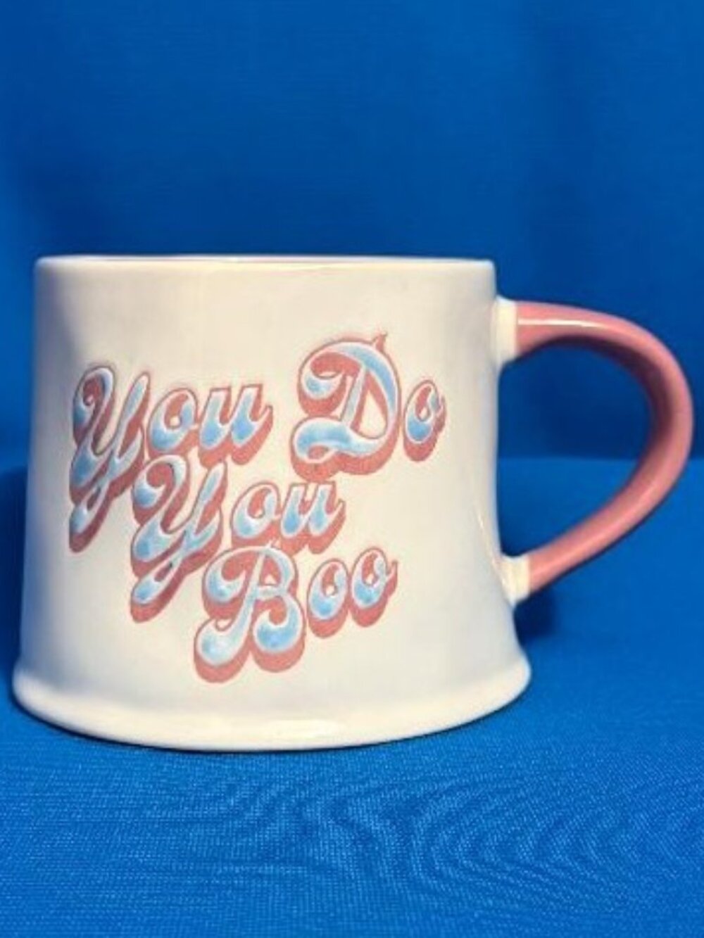 NEW " YOU DO YOU BOO " SUPER FUN MUG / CUP 20 OZ / 20 OUNCES * GREAT GIFT *